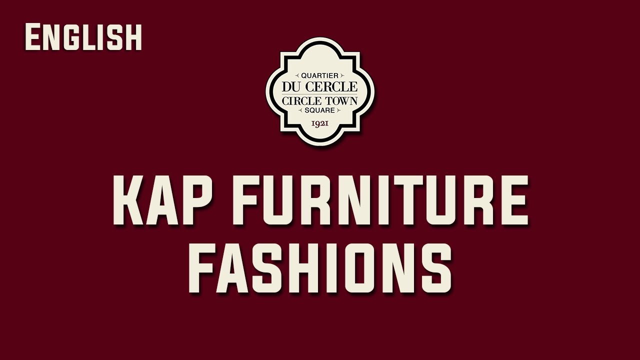 Kap Furniture Fashions (English) YouTube