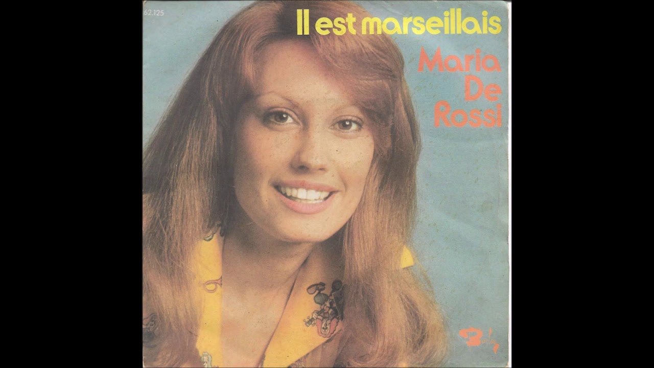 MARIA DE ROSSI Il est marseillais 1975 - YouTube