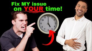 Tales From Tech Support - Fix MY PROBLEM on YOUR TIME!