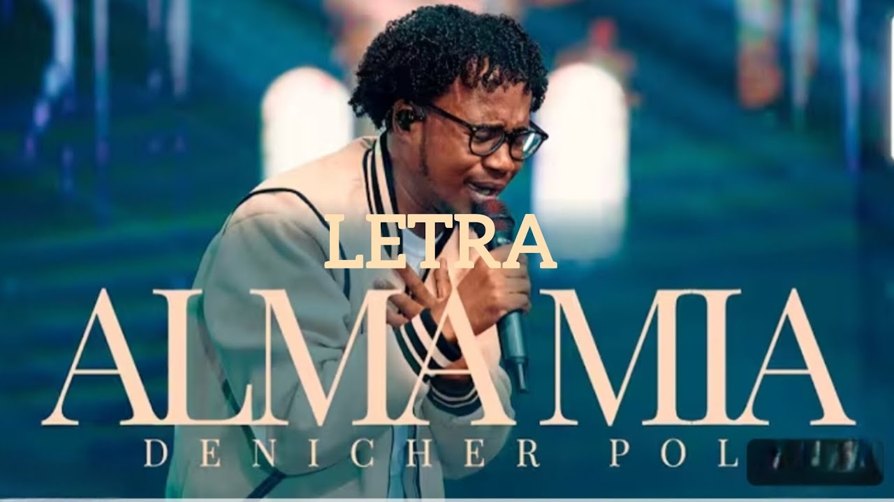 Alma mía - Denicher Pol - Letra