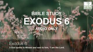 Exodus 6 Bible Study (God Promises Deliverance/Genealogy of Moses) | Pastor Daniel Batarseh