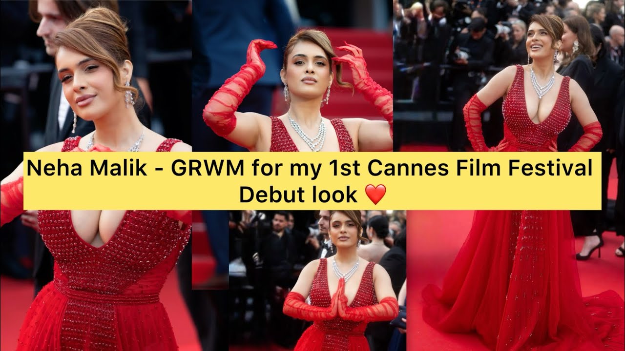 Neha Malik- Cannes 2025: Behind the Glam of My Cannes Film Festival Red Carpet Debut ❤️| 