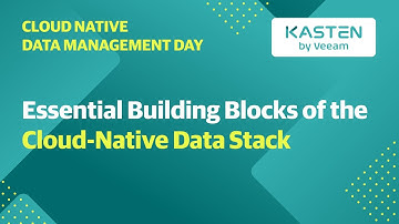 CNDM Day 2020 - Essential Building Blocks of the Cloud-Native Data Stack