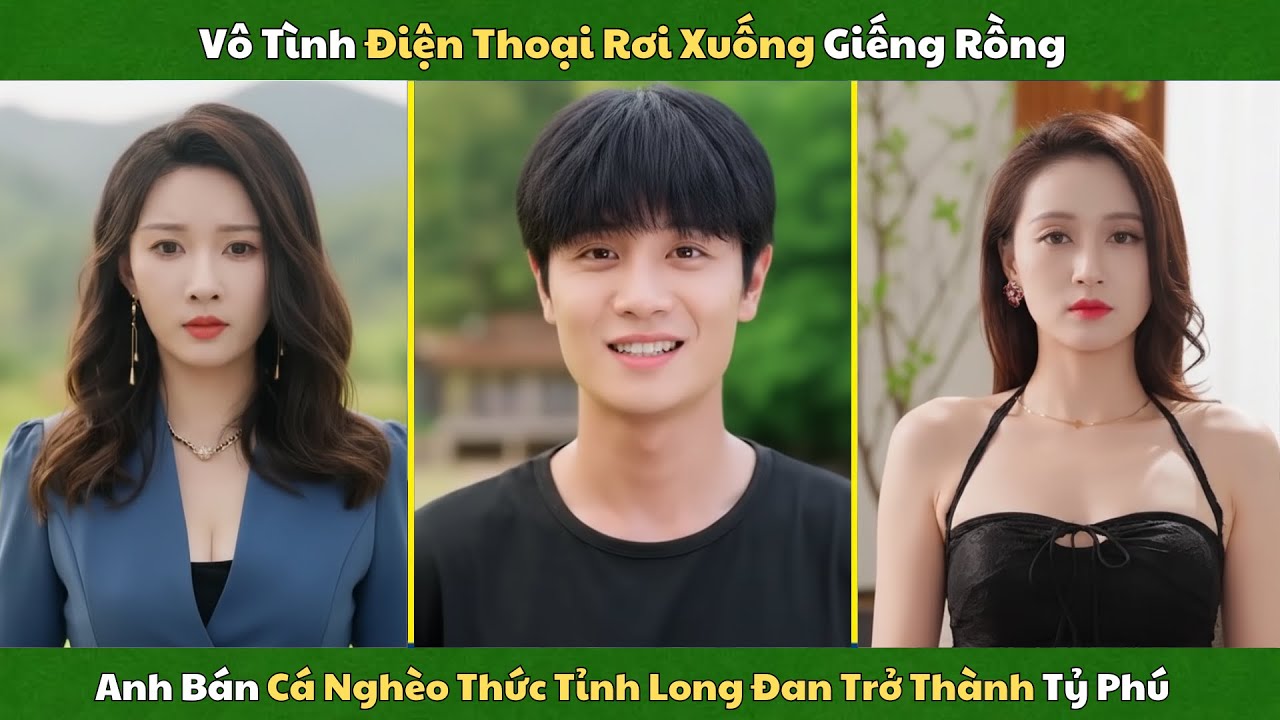 Vô Tình Điện Thoại Rơi Xuống Giếng Rồng, Anh Bán Cá Nghèo Thức Tỉnh Long Đan Trở Thành Tỷ Phú