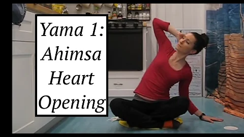 Yoga Yama 1: Ahimsa Practice: Heart Opening - LauraGyoga