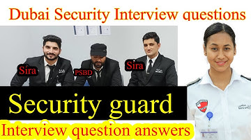 dubai security guard interview question and answers | PSBD security guard interview question answers