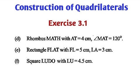 construction of Quadrilateral when 4 sides and one angle is given Exercise 3.1 / 8 th class