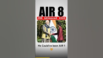 JEE Advanced 2025 AIR 8 vs AIR 1🔥| IIT Motivation #shorts
