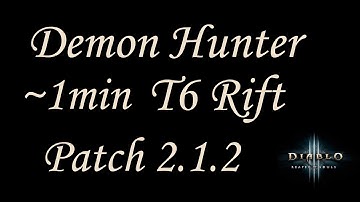 Solo Demon Hunter T6 Rift 1:20 - Diablo 3 Reaper of Souls Patch 2.1.2