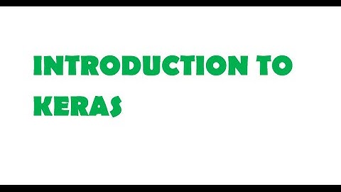 Introduction to Keras