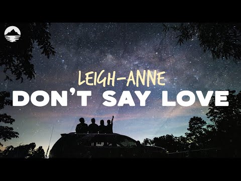 Leigh-Anne - Don't Say Love | Lyrics