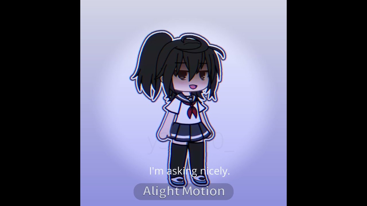Im Asking Nicely Gacha Yanderesimulator Yansim Edit