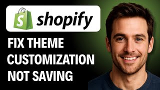 How to Fix Theme Customization Changes Not Saving [2026 GUIDE]