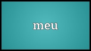 Meu Meaning