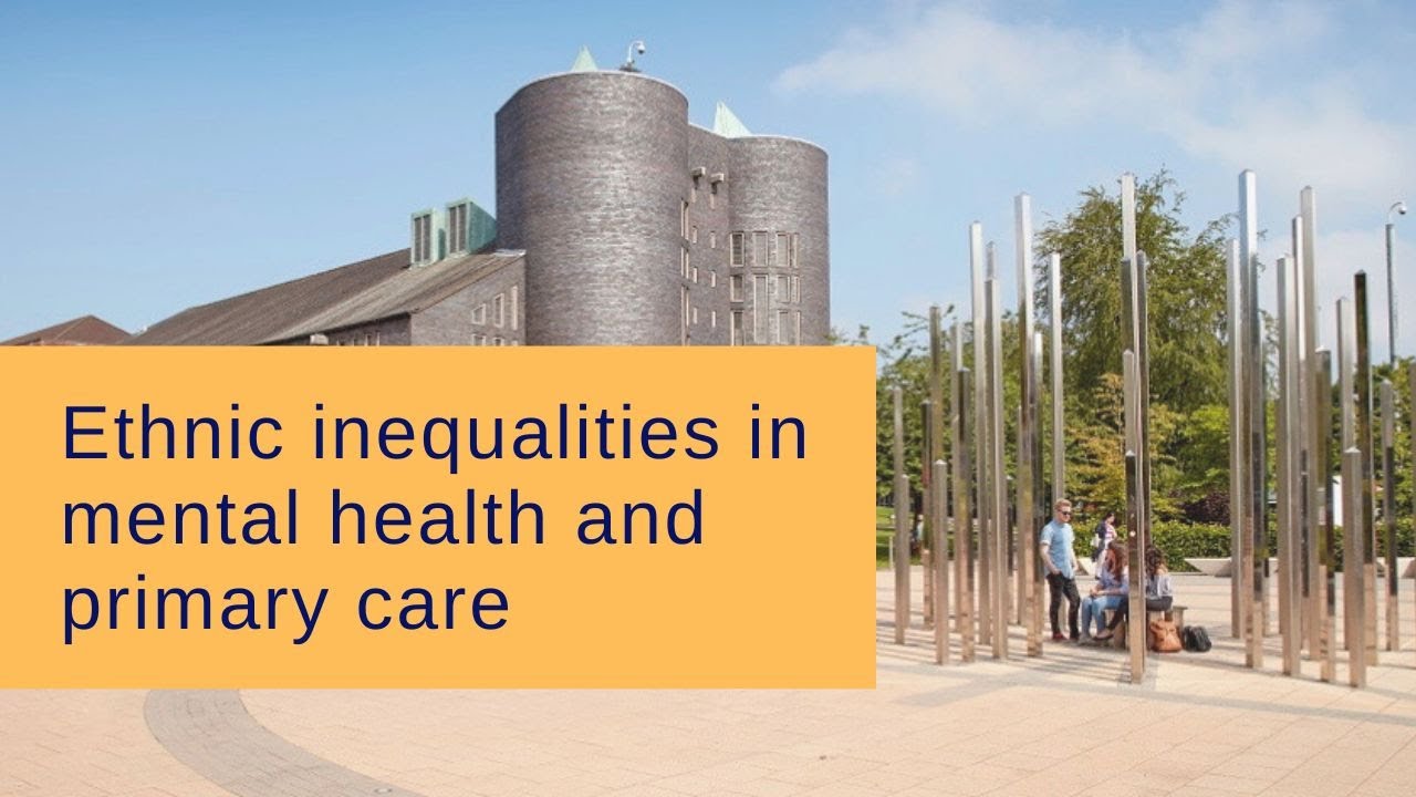 Ethnic inequalities in mental health and primary care - YouTube