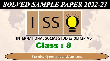 CLASS 8 | ISSO 2022-23 | National Social Studies Olympiad Exam | Solved Sample Paper | Olympiad