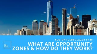 What Are Opportunity Zones & How Do They Work?