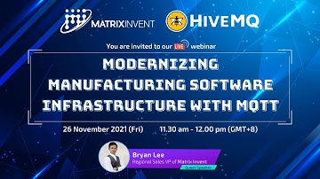 HiveMQ - Modernizing Manufacturing Software Infrastructure with MQTT