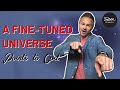 A Fine Tuned Universe Points to God (Here's How and Why!)