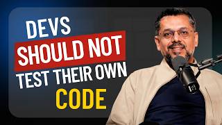 Developers are great at building, They are not great at breaking (QA)