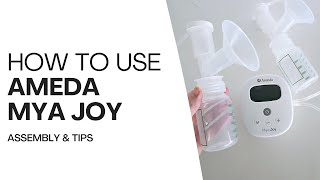 How To Use Ameda Mya Joy Breast Pump Complete Guide Including Assembly, Setup And Tips
