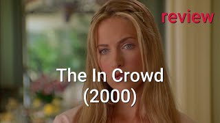 Review: The In Crowd (2000) - Lori Heuring, Susan Ward, Matthew Settle