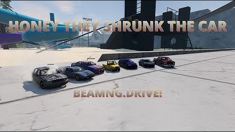 HONEY, THEY SHRUNK THE CAR!! BEAMNGDRIVE