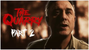 The Quarry Full Playthrough | Part 2 | HUNTING SEASON