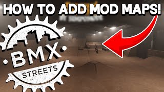 How to add MOD MAPS in Bmx Streets!