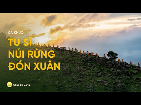 Video Bài hát: Tu sĩ núi rừng đón xuân | Nhạc Phật giáo Chùa... - youtube
