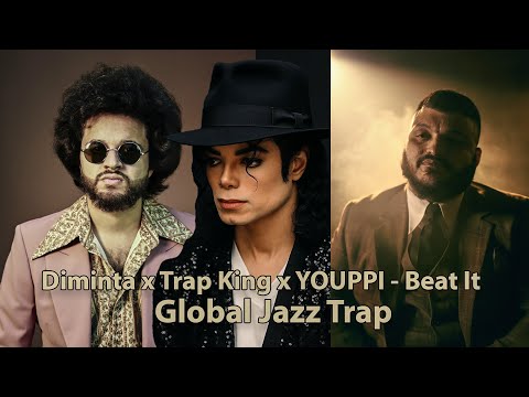 Diminta X Trap King X YOUPPI Beat It Michael Jackson Global Jazz Trap Reharmonized Version