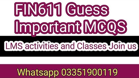 FIN611 Short lectures || FIN611 Assignment fall 2021 || FIN611 Guess paper || FIN611 QUIZ FALL2021