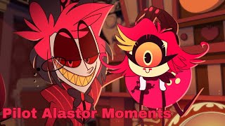 Pilot Alastor Moments