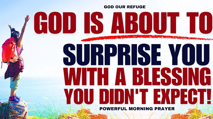 God Is About To Surprise You With A Blessing You Did Not Expect! (Christian Motivation)