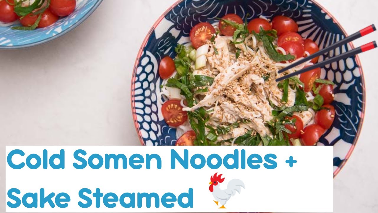 Cold Somen Noodles   With Shiso, Tomatoes and Chicken  (2018)