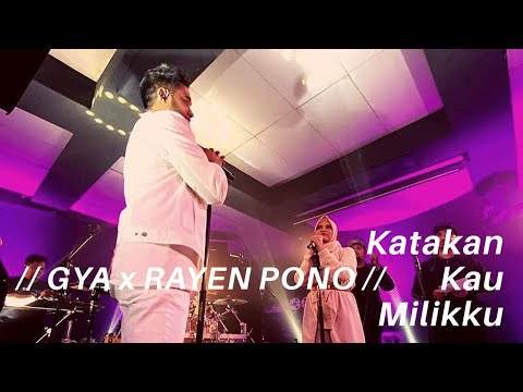 gya-x-rayen-pono---katakan-kau-milikku-(studio-session)