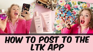 LTK TUTORIAL How to post to the LTK Shopping app - Influencer advice LTK TUTORIAL How to post to the LTK Shopping app - Influencer advice