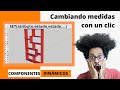 [CAMBIANDO MEDIDAS CON UN CLIC ] Componentes Dinámicos