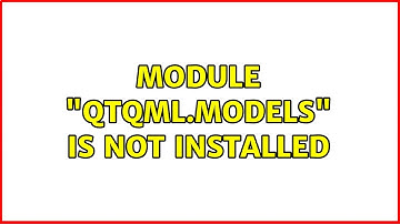 Ubuntu: module "QtQml.Models" is not installed