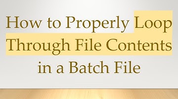 How to Properly Loop Through File Contents in a Batch File