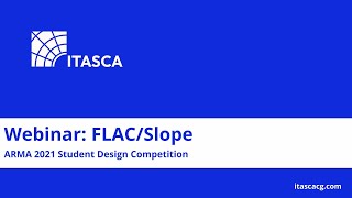 Webinar: FLAC/Slope - 2021 ARMA Student Design Competition