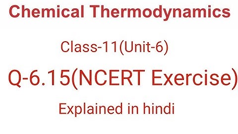 Class-11(Unit-6) Q-15 Calculate the enthalpy change for process #shzclasses#thermodynamics#ncert