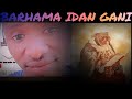 Rabiu Sayyadi Shehu Barhama Idan Gani Official Audio Qasida 2024