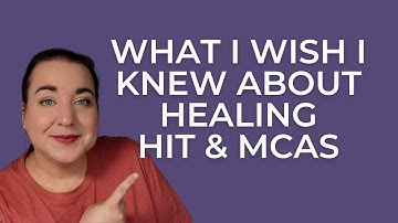 Healing Histamine Intolerance & MCAS - Practical Tips You CANNOT Miss!