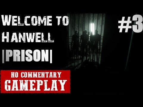 Welcome to Hanwell - Walkthrough Part 3: Prison (No Commentary)