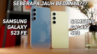 Samsung Galaxy S23 FE vs Galaxy S23 | Bedanya Apa Saja?