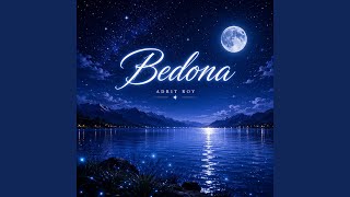 Bedona - Adrit Roy