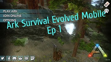 Ark Survival Evolved Mobile Ep1