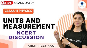 Class 11: Units and Measurement | NCERT Discussion | Unacademy Scholars | Arshpreet Kaur