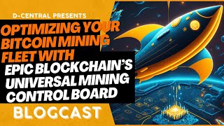 Optimizing Your Bitcoin Mining Fleet With Epic Blockchains Universal Mining Control Board